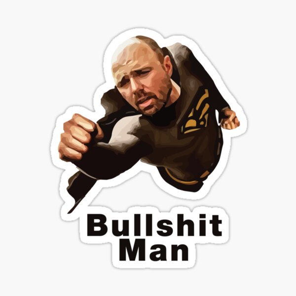 Item preview, Bullshit Man - Text   designed and sold by HinTatCustome.