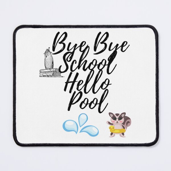 Item preview, Bye Bye School Hello Pool designed and sold by truonggiang25.