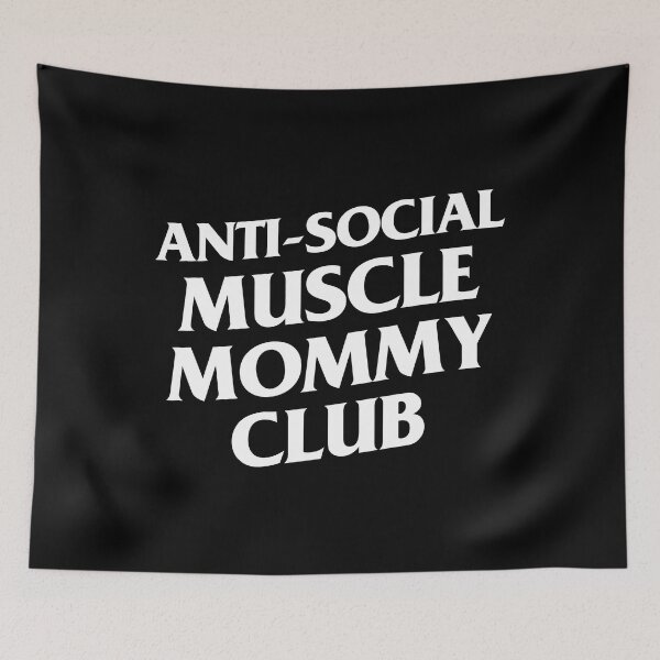 Item preview, Anti Social Muscle Mommy Club designed and sold by FanaticTee.