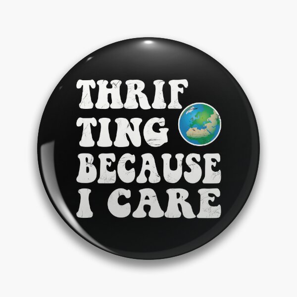 Item preview, Thrifting. Because I care. designed and sold by Line2Rhyme.