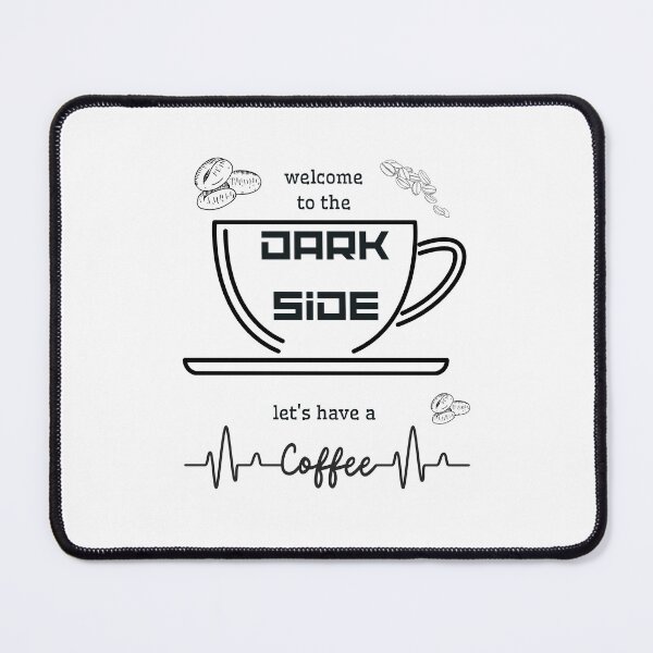 Vista previa del artículo con la obra «Bienvenidos al lado oscuro, tomémonos un café.», diseñado y vendido por Miki  Design.