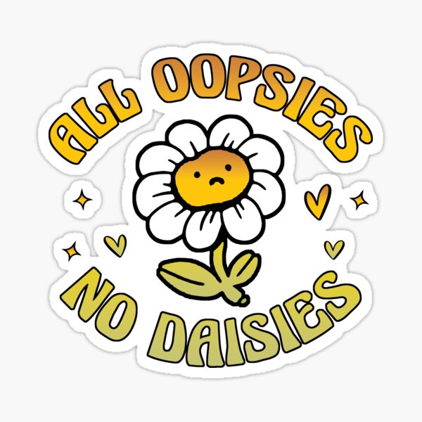 Oopsie Daisy Sticker – Alex Daley Designs