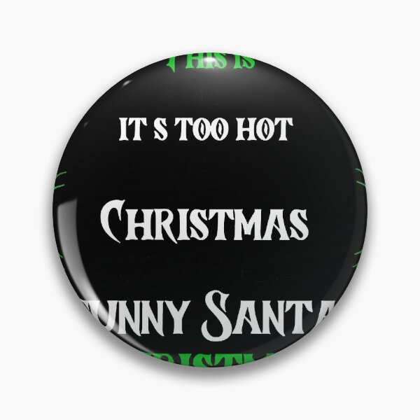 Item preview, This is my it s too hot for Christmas sweaters funny santa Christmas designed and sold by elamkayce.