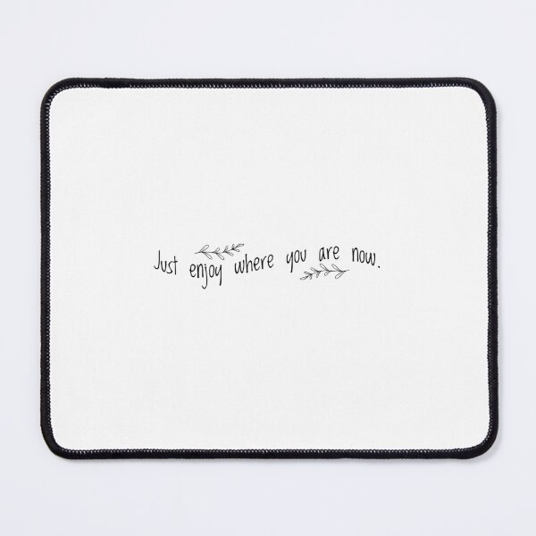 Item preview, Just enjoy where you are now designed and sold by desigma.