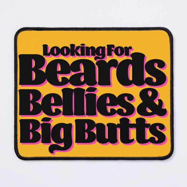 Item preview, Beards, bellies and big butts designed and sold by Mattk270.