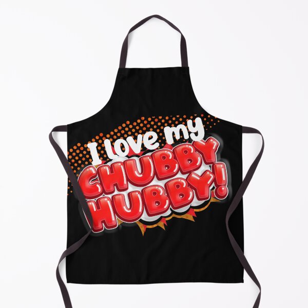 Item preview, I love my CHUBBY HUBBY! designed and sold by jimbairn.