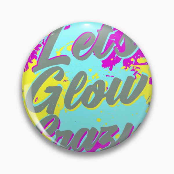 Item preview, Lets Glow Crazy 	, 80s 	 design 		 designed and sold by ezahpreauxk.