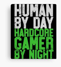 Human By Day, Hardcore Gamer By Night Gamer Gift Canvas Print