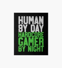 Human By Day, Hardcore Gamer By Night Gamer Gift Art Board