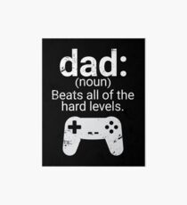 Dad Definition Beats All Hard Levels Funny Gift Art Board