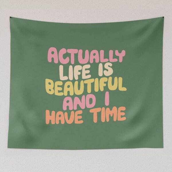 Item preview, Actually Life is Beautiful and I Have Time designed and sold by MotivatedType.