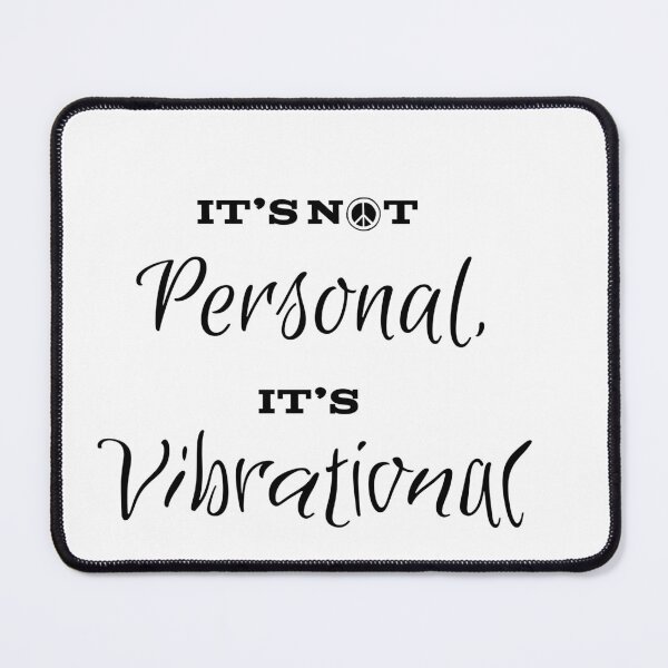 Item preview, It’s Not Personal, It’s Vibrational designed and sold by 2Random Dezigns.