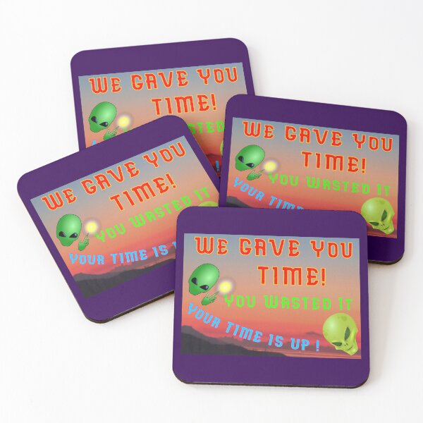 Item preview, We Gave You Time - You Wasted It designed and sold by AlienAlmanac.