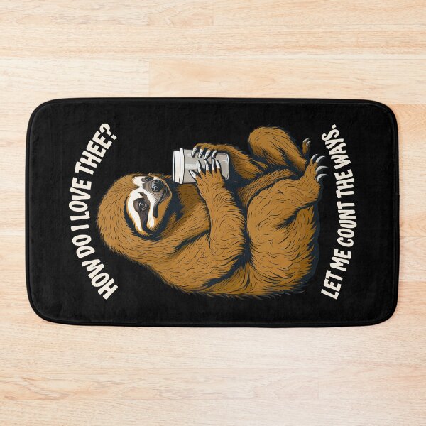 Item preview, Funny Lazy Sloth Coffee Lover How Do I Love Thee designed and sold by GrandeDuc.