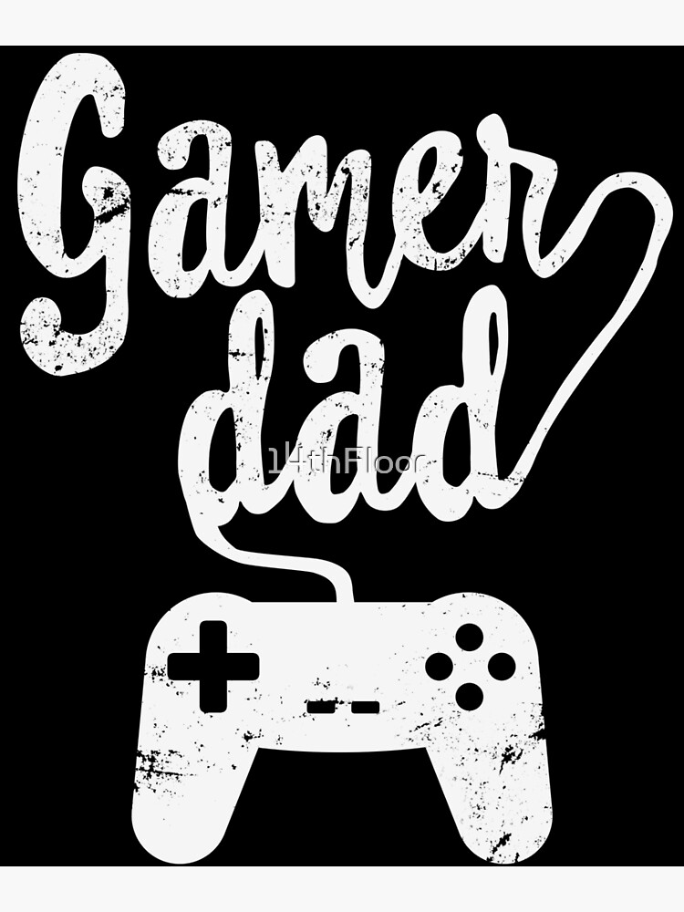 "Gamer Dad Funny Retro Console Gaming" Poster for Sale by 14thFloor