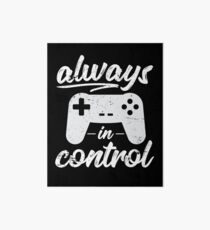 Always In Control Funny Retro Console Gaming Art Board