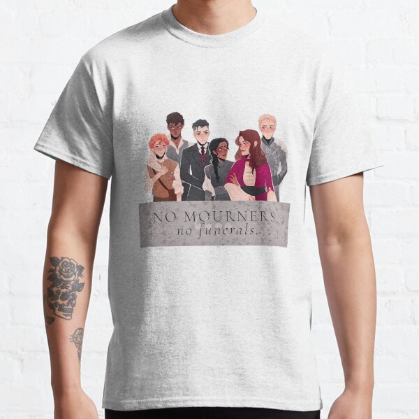 Six Of Crows / No Mourners, No Funerals Classic T-Shirt