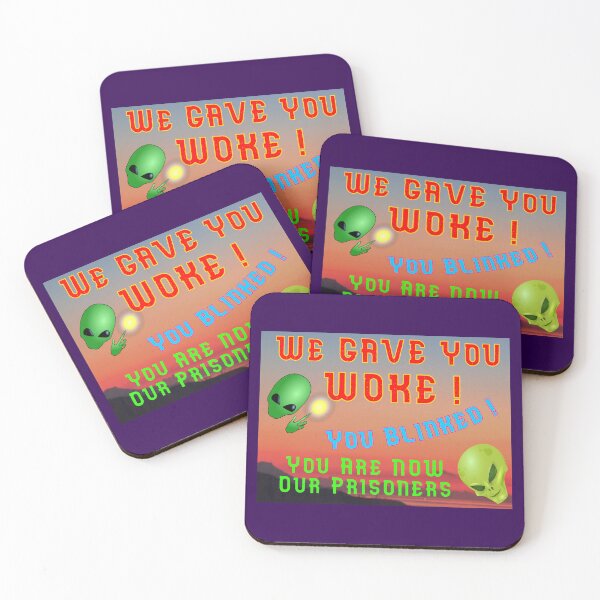 Item preview, We Gave You WOKE - You Blinked designed and sold by AlienAlmanac.