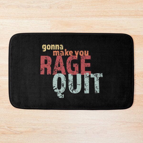 Item preview, Rage Quit Funny designed and sold by Neadski.