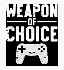 Weapon Of Choice Funny Game Controller Gamer Photographic Print