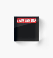 I Hate This Map Trendy Funny Gamer Acrylic Block
