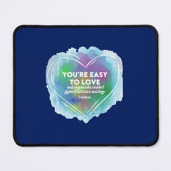 Item preview, You_re easy to love quote from Jawbone, Fantasy High designed and sold by rolandohana45.