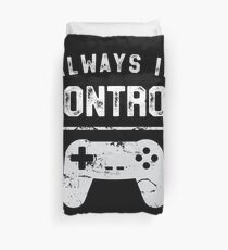 Always In Control Funny Retro Console Gaming Duvet Cover