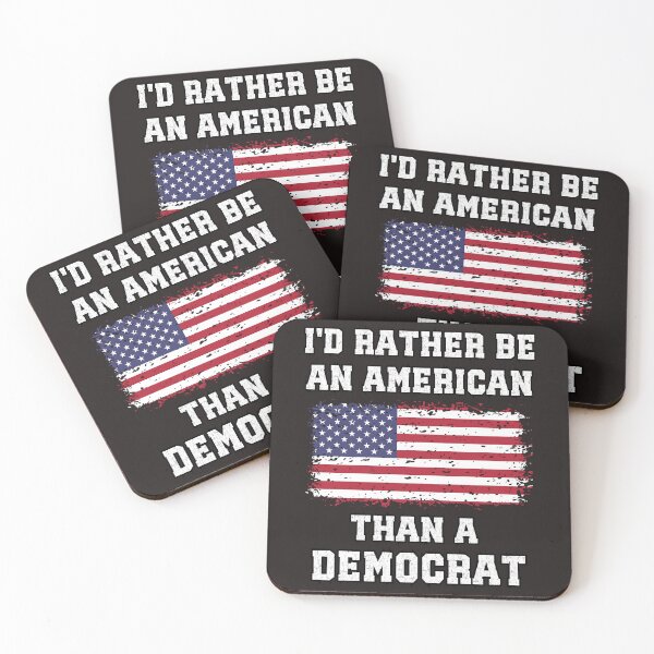 Item preview, I'd Rather Be An American Than A Democrat, Anti Woke, Anti Liberal Anti Democrat designed and sold by elvisg03.
