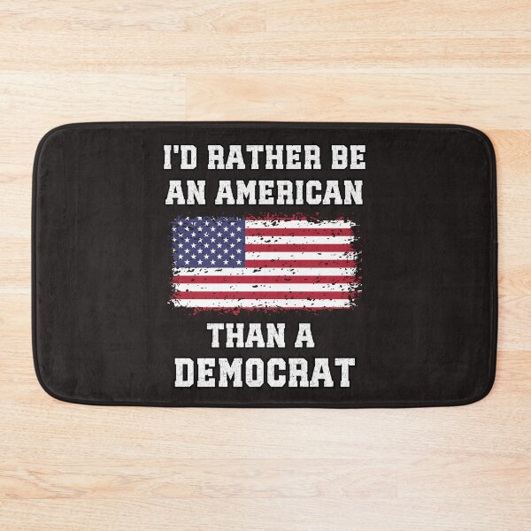 Item preview, I'd Rather Be An American Than A Democrat, Anti Woke, Anti Liberal Anti Democrat designed and sold by elvisg03.