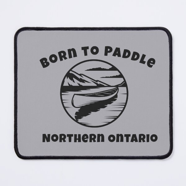 Item preview, Born to Paddle, Northern Ontario, Canoe Outdoor Life designed and sold by IrvineCreek.