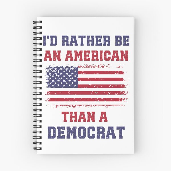 Item preview, I'd Rather Be An American Than A Democrat, Anti Woke, Anti Liberal Anti Democrat designed and sold by elvisg03.