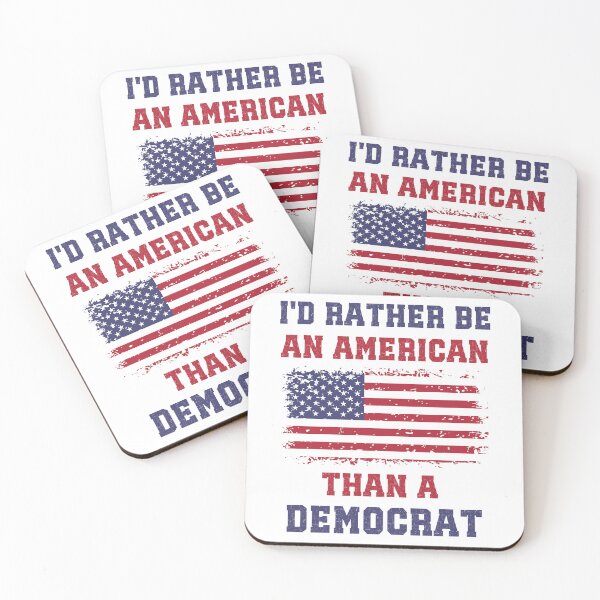Item preview, I'd Rather Be An American Than A Democrat, Anti Woke, Anti Liberal Anti Democrat designed and sold by elvisg03.
