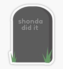 Shonda did it Sticker