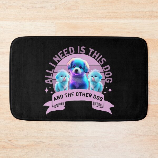Item preview, All I Need Is This Dog And That Other Dog designed and sold by designerpriti.