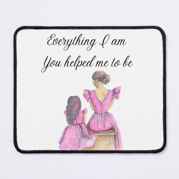 Item preview, Everything I am you helped me to be mom designed and sold by QuotableCulture.