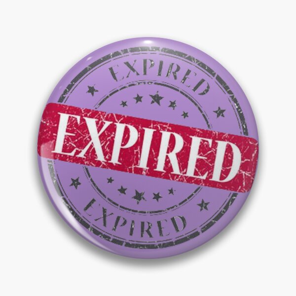 Item preview, Grungy Expired Sign designed and sold by DukeGroovy.