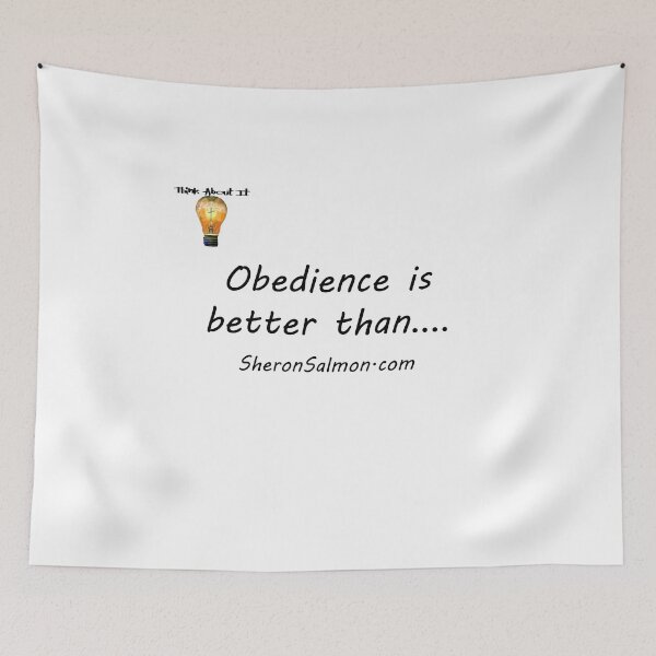 Item preview, Obedience is better than...... designed and sold by IAMthinker.