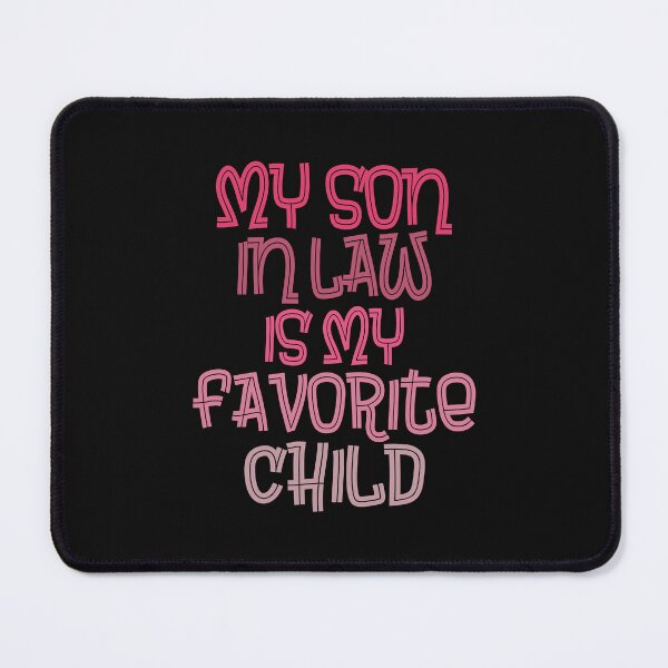 Item preview, I Raised My Daughter Right, My Son-In-Law is the Proof designed and sold by cidolopez.