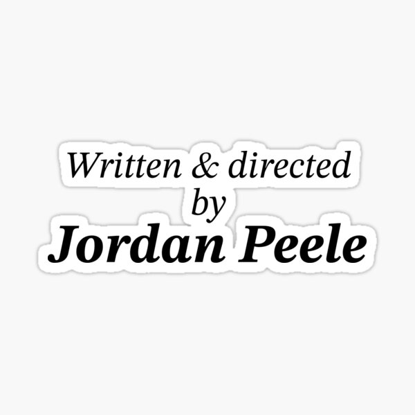Item preview, Written and directed by Jordan Peele designed and sold by Xoquito.