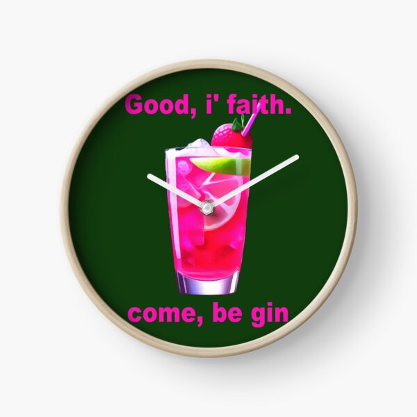Item preview, Good, i' Faith. Come, Be Gin Fun Shakespeare Quote   designed and sold by taiche.