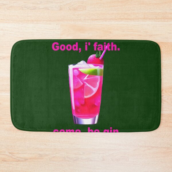 Item preview, Good, i' Faith. Come, Be Gin Fun Shakespeare Quote   designed and sold by taiche.