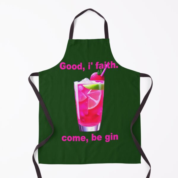 Item preview, Good, i' Faith. Come, Be Gin Fun Shakespeare Quote designed and sold by taiche.