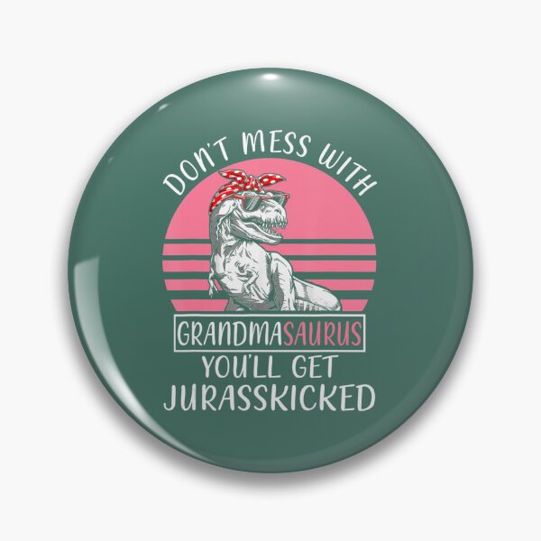 Artikelvorschau, Leg dich nicht mit Grandmasaurus an, du wirst Jurasskick-Mütter bekommen entworfen und verkauft von tandapshaek5.