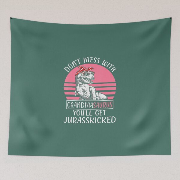 Item preview, Dont Mess With Grandmasaurus Youll Get Jurasskicked Mothers 	 designed and sold by tandapshaek5.
