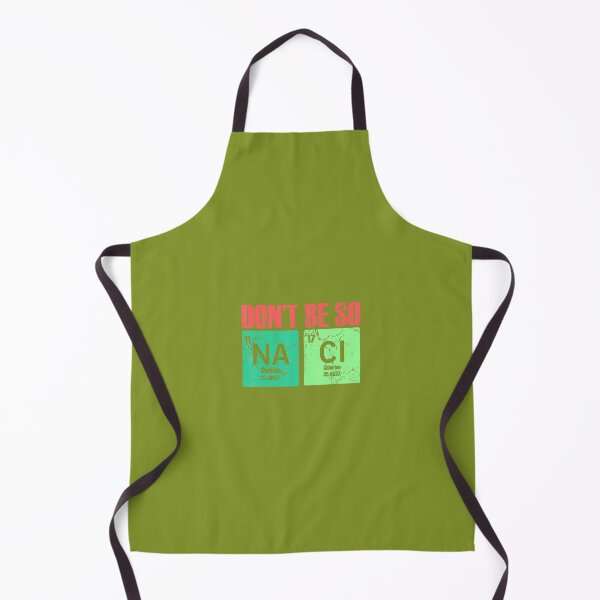 Item preview, Don't Be So Na Cl Salty funny Chemistry 	 for teacher 		 designed and sold by wahmarrajult.
