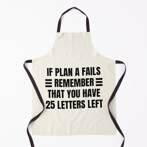 Item preview, If Plan A Fails Remember That You Have 25 Letters Left designed and sold by QuotesAreFun.