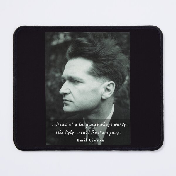 Item preview, Emil Cioran portrait and quote: I dream of a language whose words, like fists, would fracture jaws. designed and sold by artbleed.