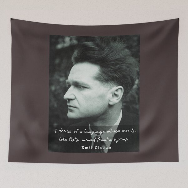 Item preview, Emil Cioran portrait and quote: I dream of a language whose words, like fists, would fracture jaws. designed and sold by artbleed.