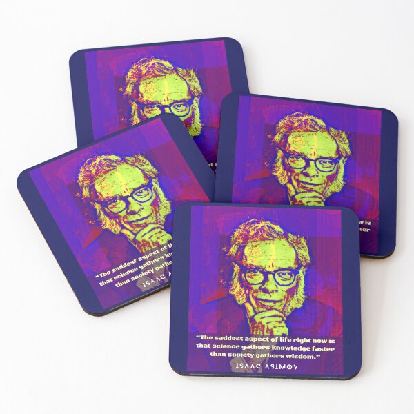 Item preview, Isaac Asimov face and quote: The saddest aspect of life right now is that science gathers knowledge faster than society gathers wisdom. designed and sold by artbleed.