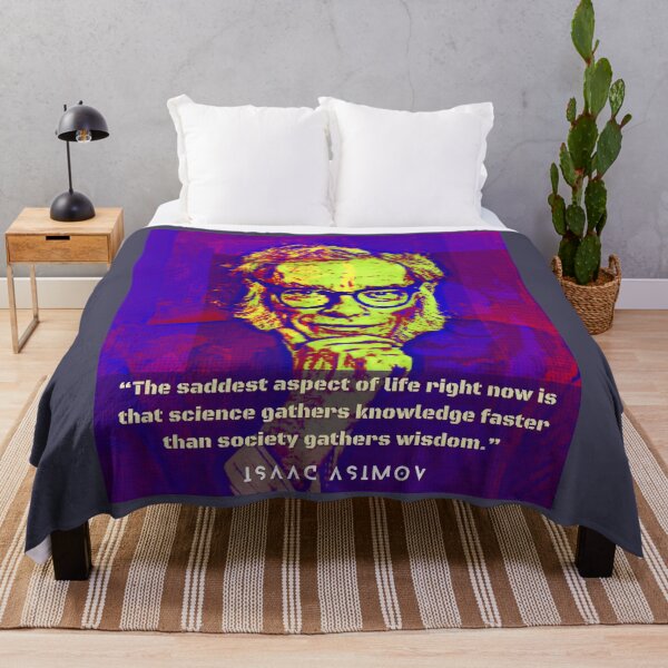 Item preview, Isaac Asimov face and quote: The saddest aspect of life right now is that science gathers knowledge faster than society gathers wisdom. designed and sold by artbleed.